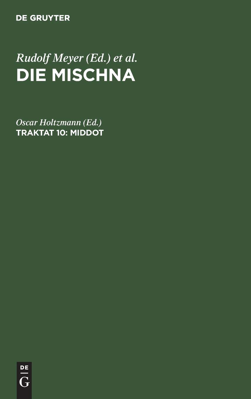 Middot: Text, Übersetzung und Erklärung nebst einem textkritischen Anhang (Die Mischna. Kodaschim)