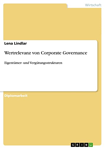 Wertrelevanz von Corporate Governance: Eigentümer- und Vergütungsstrukturen