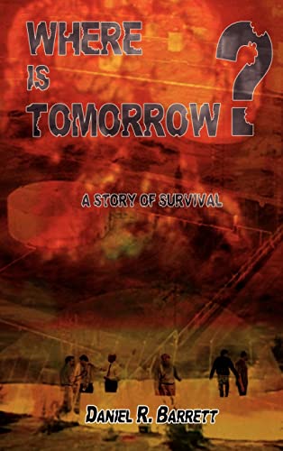Where is Tomorrow?: A Story of Survival