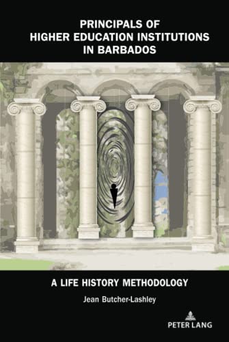 Principals of Higher Education Institutions in Barbados: A Life History Methodology