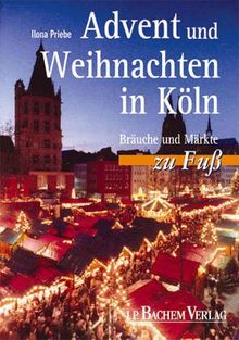 Advent und Weihnachten in Köln