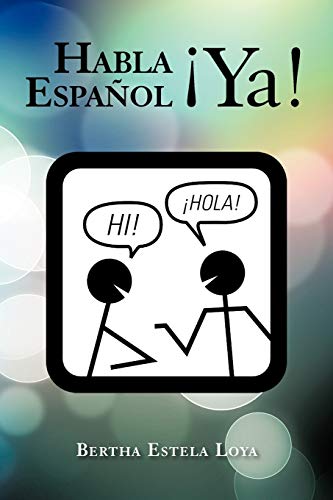 Habla Español !Ya!: Cuaderno de Trabajo Nivel Básico Para Extranjeros: Cuaderno de Trabajo Nivel Basico Para Extranjeros