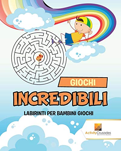 Giochi Incredibili : Labirinti Per Bambini Giochi