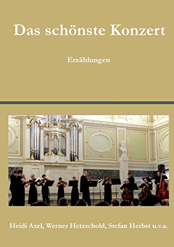 Das schönste Konzert: Erzählungen