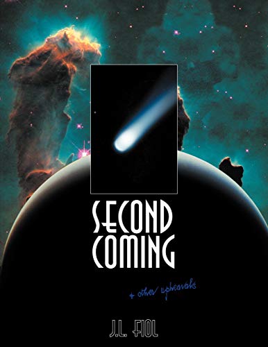Second Coming: & Other Upheavals