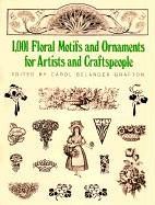 1001 Floral Motifs and Ornaments for Artists and Craftspeople (Dover Pictorial Archives)