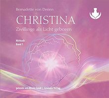 Christina, Band 1: Zwillinge als Licht geboren (CD) von von Dreien, Bernadette | Buch | Zustand sehr gut