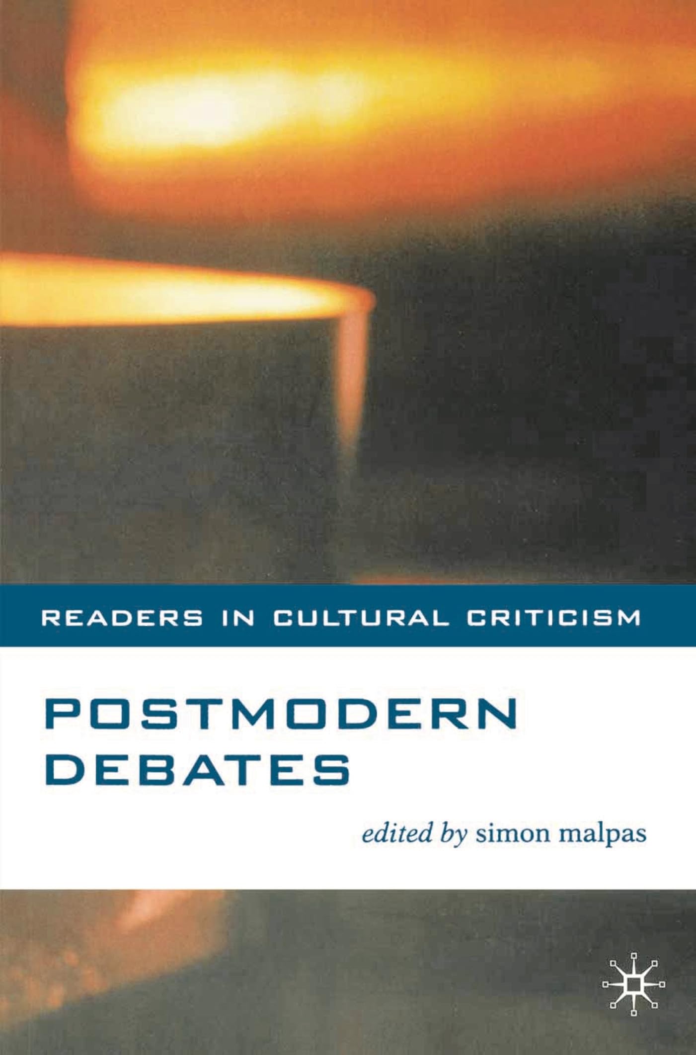 Postmodern Debates (Readers in Cultural Criticism)