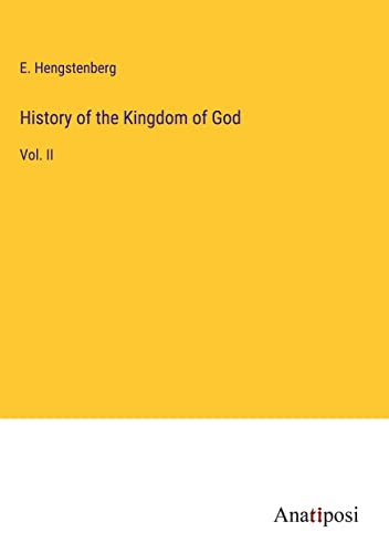 History of the Kingdom of God: Vol. II