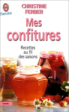 Mes confitures. Recettes au fil des saisons (Bien Vivre) de