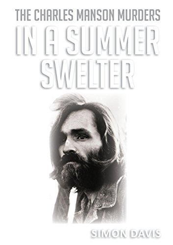 Simon Davis In A Summer Swelter, The Charles Manson Murders