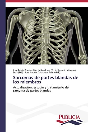 Sarcomas de partes blandas de los miembros: Actualización, estudio y tratamiento del sarcoma de partes blandas