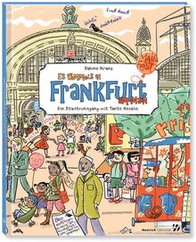 Es wimmelt in Frankfurt am Main: Ein Stadtrundgang mit Tante Rosa