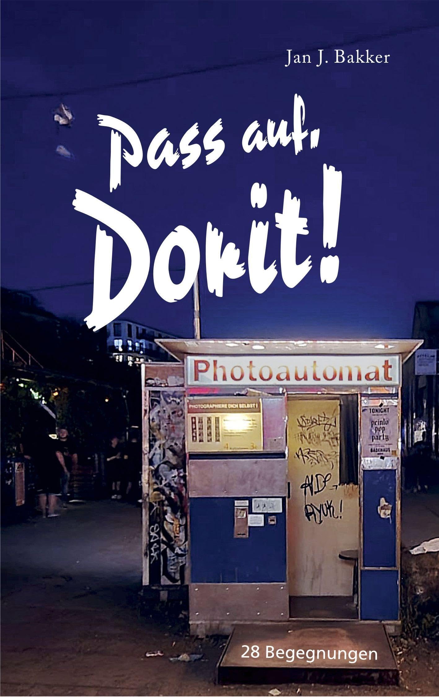 Bakker, Jan J.: Pass auf, Dorit!
