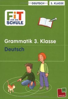 Fit für die Schule. Grammatik, 3. Klasse Deutsch