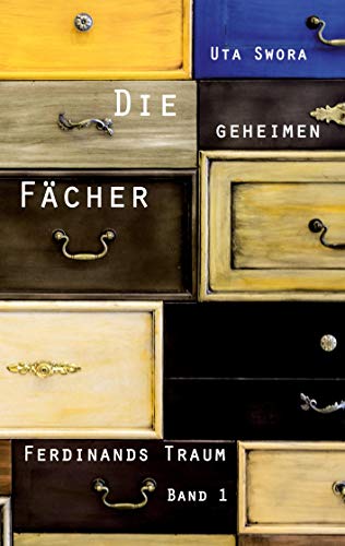 Die geheimen Fächer: Ferdinands Traum - Band 1