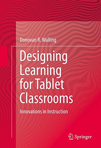 Designing Learning for Tablet Classrooms: Innovations in Instruction
