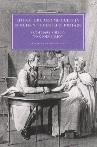 Literature Medicine 19C Britain: From Mary Shelley to George Eliot (Cambridge Studies in Nineteenth-Century Literature and Culture, Band 46)