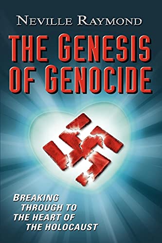 The Genesis of Genocide: Breaking Through to the Heart of the Holocaust