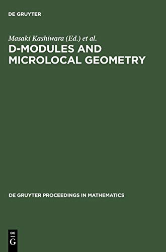D-Modules and Microlocal Geometry: Proceedings of the International Conference on D-Modules and Microlocal Geometry held at the University of Lisbon ... 1990 (De Gruyter Proceedings in Mathematics)