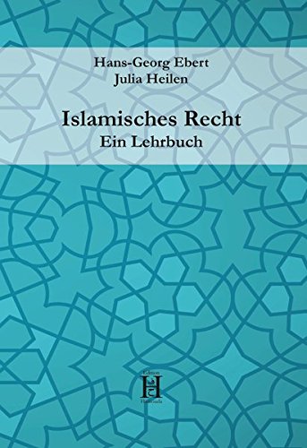 Ebert, Hans-Georg: Islamisches Recht. Ein Lehrbuch