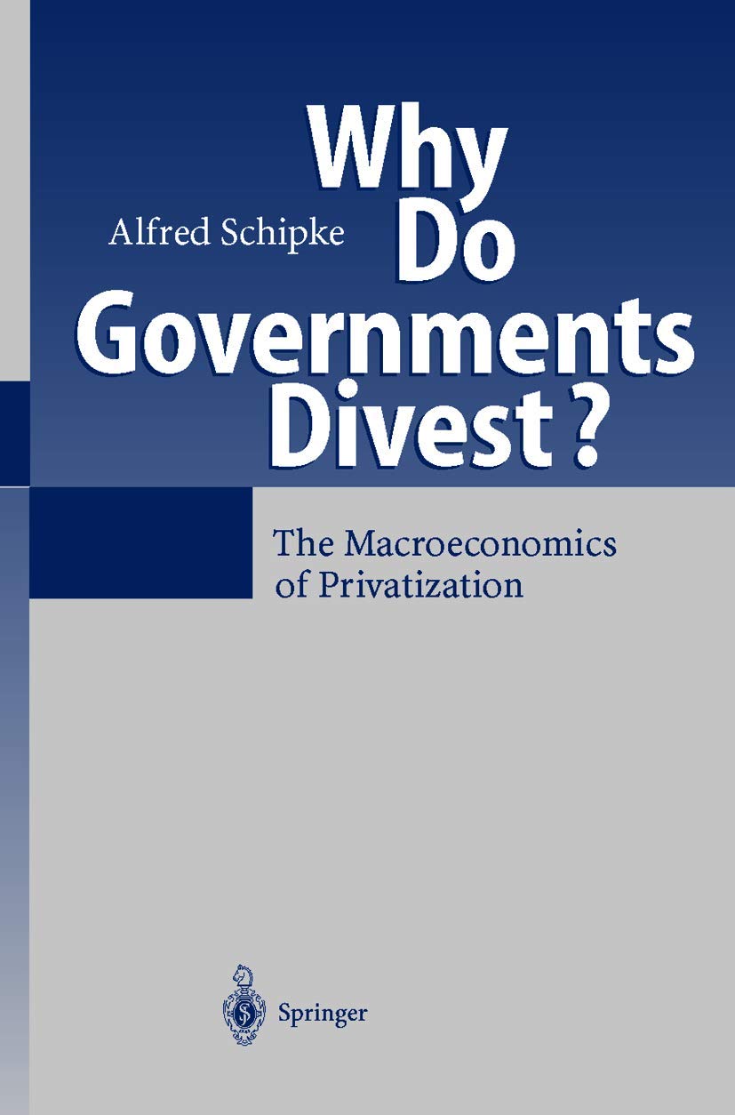 Why Do Governments Divest?: The Macroeconomics of Privatization