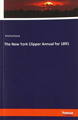 The New York Clipper Annual for 1891