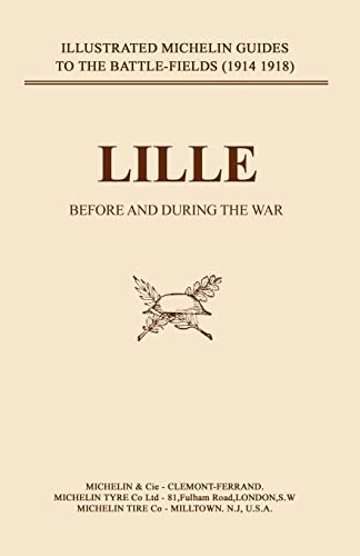 Press, Naval & Military Bygone Pilgrimage. Lille Before And During The War
