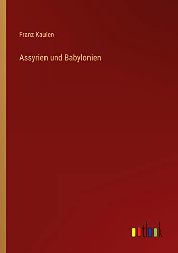 Assyrien und Babylonien