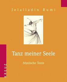 Tanz meiner Seele. Mystische Texte