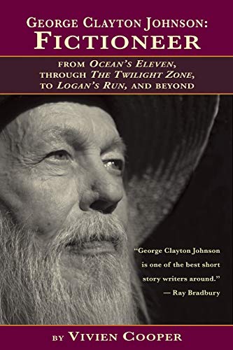 George Clayton Johnson: Fictioneer from Ocean's Eleven, Through the Twilight Zone, to Logan's Run
