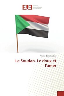 Le Soudan. Le doux et l'amer