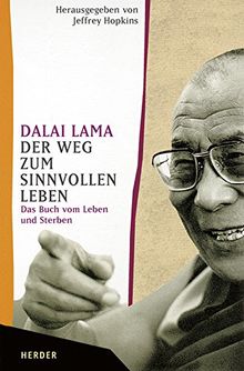 Der Weg zum sinnvollen Leben: Das Buch vom Leben und Sterben von Dalai Lama | Buch | Zustand gut