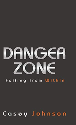 Danger Zone: Falling from Within