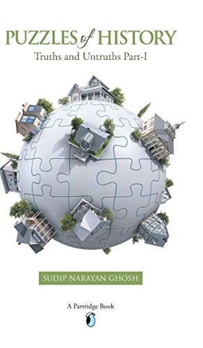 Puzzles of History: Truths and Untruths Part-I
