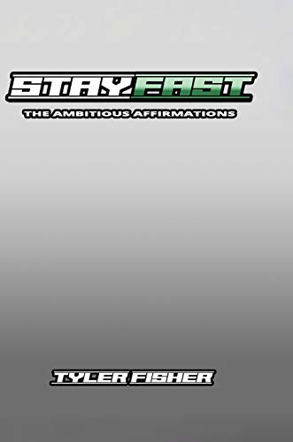 StayFast: The Ambitious Affirmations