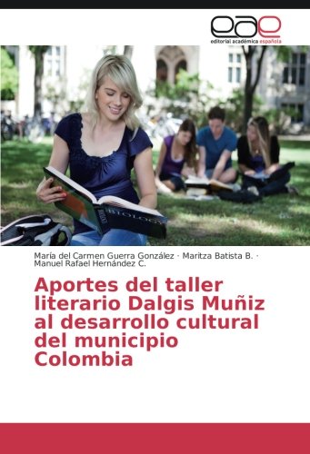 Aportes del taller literario Dalgis Muñiz al desarrollo cultural del municipio Colombia
