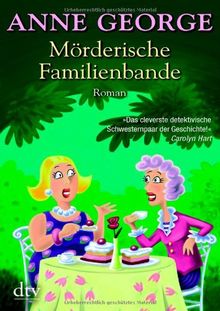 Mörderische Familienbande: Roman