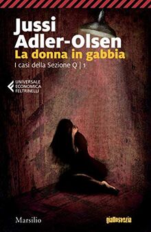 La donna in gabbia. I casi della sezione Q