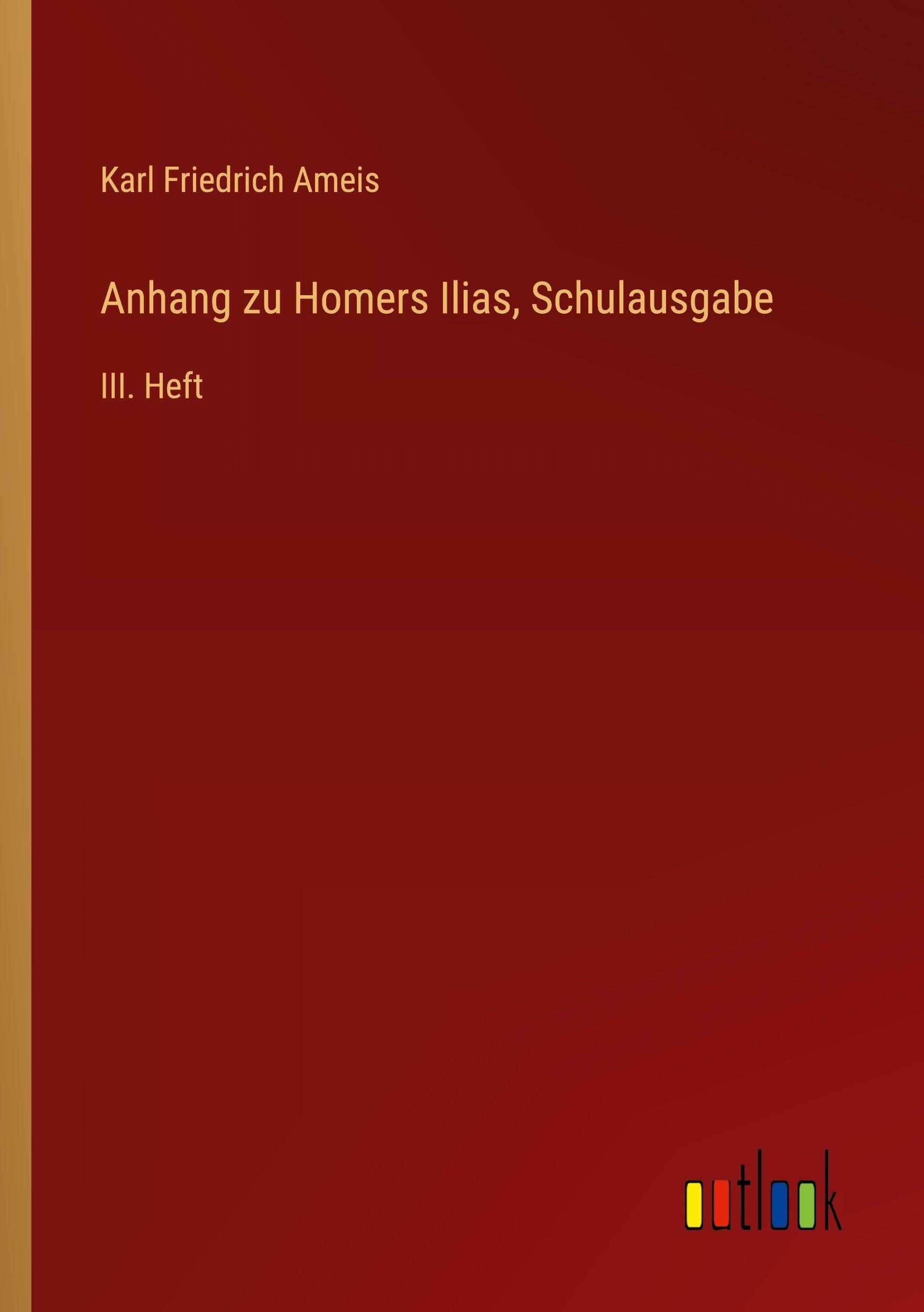 Anhang zu Homers Ilias, Schulausgabe: III. Heft