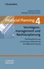 Financial Planning. Gesamtwerk in vier Bänden: Financial Planning 4. Vermögensmanagement: Portfoliooptimierung - Umsetzung und Monitoring - Vermögensübertragung: BD 4