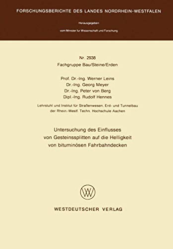Untersuchung des Einflusses von Gesteinssplitten auf die Helligkeit von bituminösen Fahrbahndecken (Forschungsberichte des Landes Nordrhein-Westfalen, 2938, Band 2938)