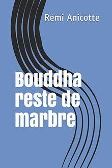 Bouddha reste de marbre