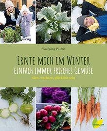 Ernte mich im Winter: Einfach immer frisches Gemüse. säen, wachsen, glücklich sein. Das wächst im Winter: Wintergemüse wie Mangold, Grünkohl, ... unter der Schneedecke geerntet zu werden.