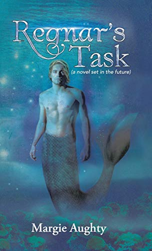 Regnar's Task: (A Novel Set in the Future)