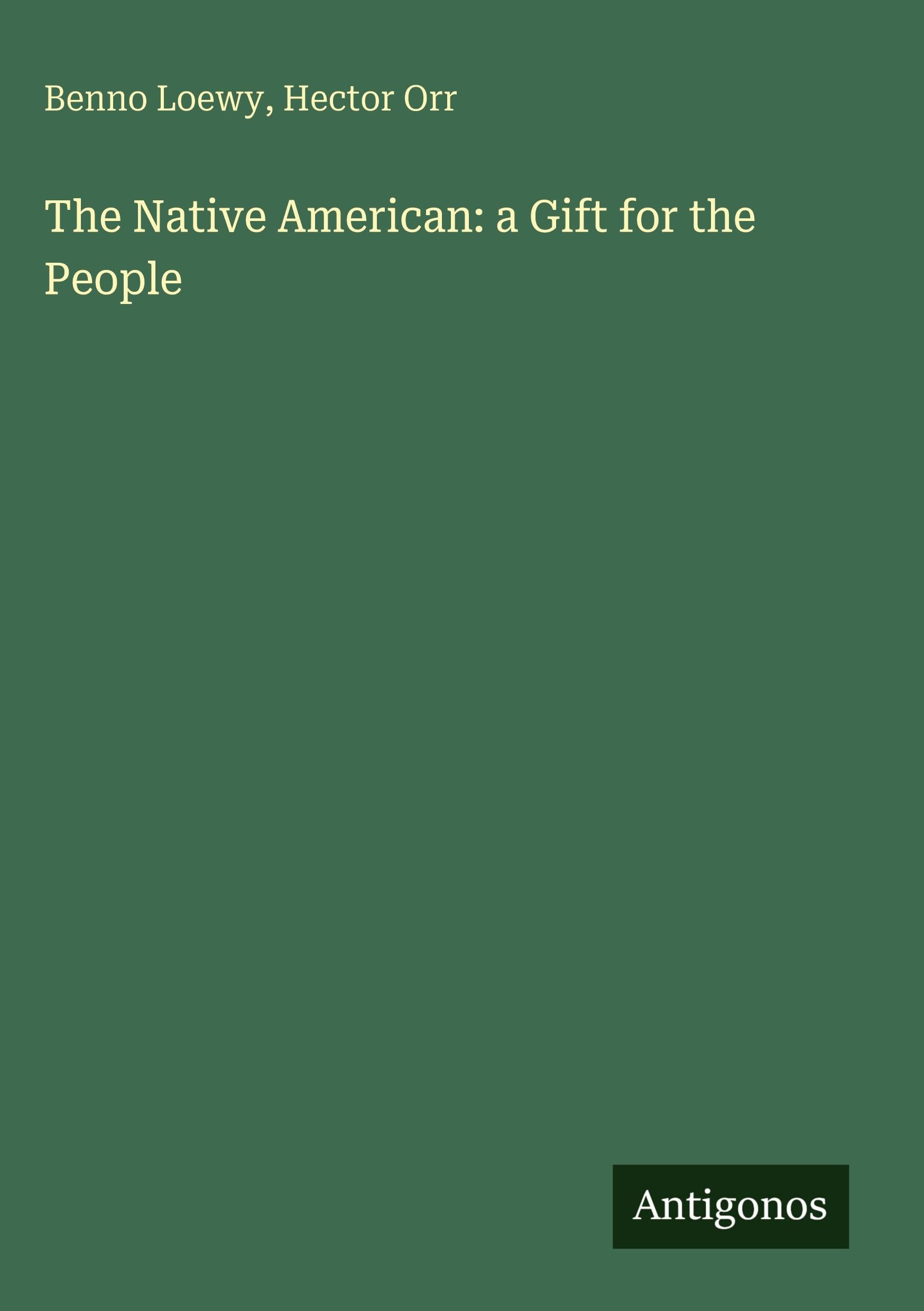 The Native American: a Gift for the People