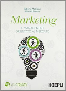 Marketing. Il management orientato al mercato