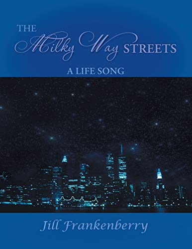 The Milky Way Streets: A Life Song