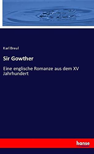 Sir Gowther: Eine englische Romanze aus dem XV Jahrhundert