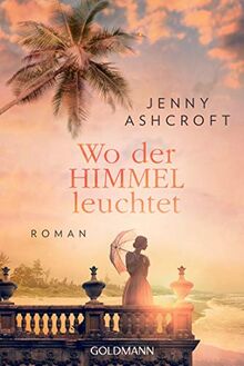 Wo der Himmel leuchtet: Roman